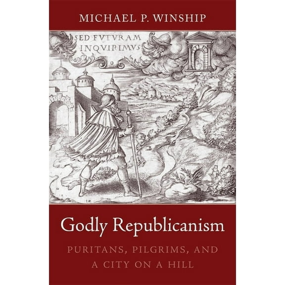 Godly Republicanism (Hardcover)