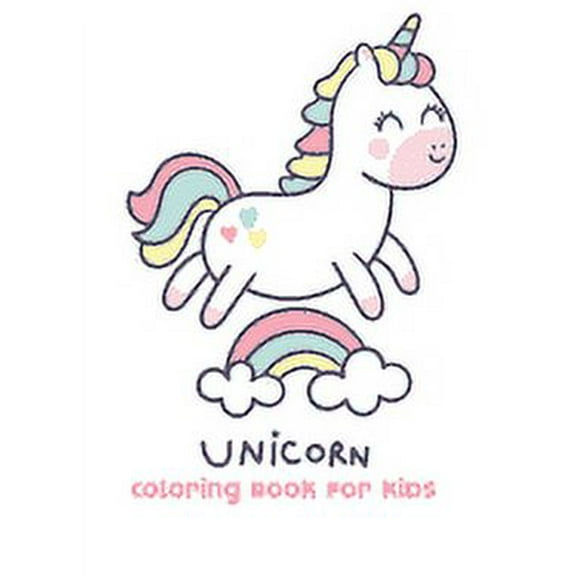 unicorn coloring book for kids: unique 50 coloring pages, a hilarious unicorn coloring book, a beautiful collection of 50 unicorns illustrations, awesome unicorn coloring book for Kids (Paperback)