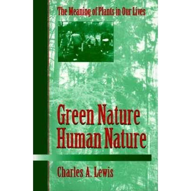 Environment & the Human Condition Green Nature/Human Nature The