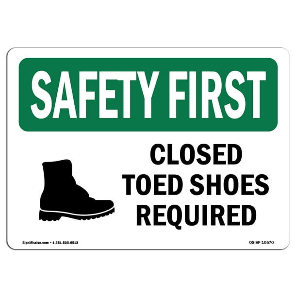 OSHA SAFETY FIRST Sign Closed Toed Shoes Required With Symbol Choose from Aluminum, Rigid
