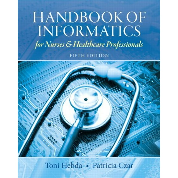 Pre-Owned Handbook of Informatics for Nurses & Healthcare Professionals: United States Edition Paperback