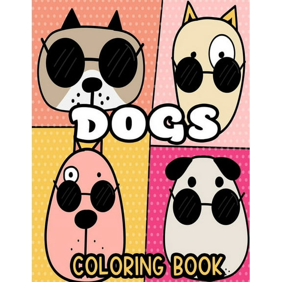 Dogs Coloring Book: Charming Puppies Coloring Activity Sheets, Designs And Illustrations Of Lovely Dogs To Trace And Col, (Paperback)