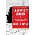 thumbnail image 1 of Pre-Owned In Europe's Shadow: Two Cold Wars and a Thirty-Year Journey Through Romania and Beyond (Paperback) 0812986628 9780812986624, 1 of 1
