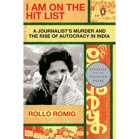 I Am on the Hit List: A Journalist's Murder and the Rise of Autocracy in India, (Paperback)