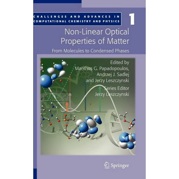 Challenges and Advances in Computational Non-Linear Optical Properties of Matter: From Molecules to Condensed Phases, Book 1, (Hardcover)