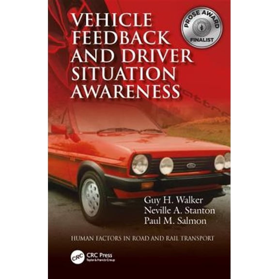 Pre-Owned Human Factors in Road and Rail Transport Vehicle Feedback and Driver Situation Awareness, (Hardcover)