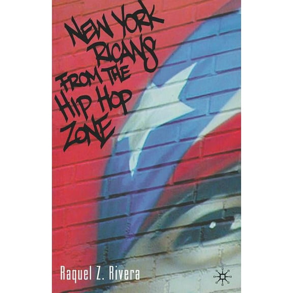 New Directions in Latino American Cultur New York Ricans from the Hip Hop Zone, (Paperback)