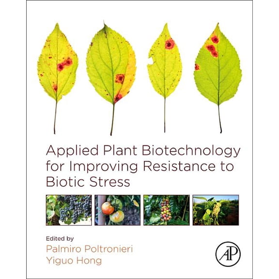 Applied Plant Biotechnology for Improving Resistance to Biotic Stress, (Paperback)