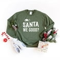 thumbnail image 3 of Santa We Good | Sweatshirt, 3 of 5
