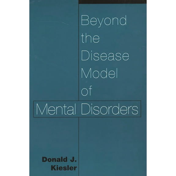 Beyond the Disease Model of Mental Disorders, (Paperback)