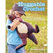 Huggable Crochet : Cute and Cuddly Animals from Around the World (Paperback)