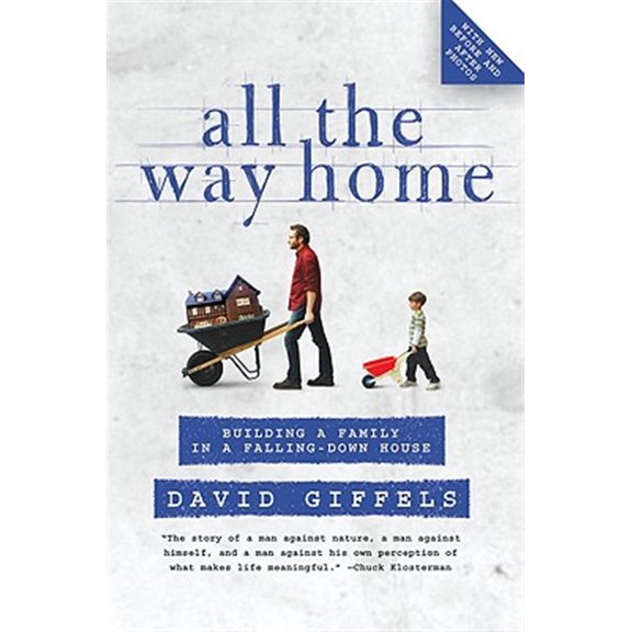 Pre-Owned All the Way Home: Building a Family in a Falling-Down House Paperback