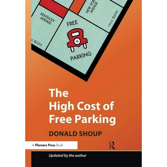The High Cost of Free Parking: Updated Edition, (Paperback)