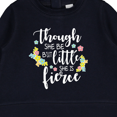 thumbnail image 3 of Inktastic Though She Be but Little She is Fierce Shakespeare Baby Sweatshirt, 3 of 4