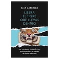 thumbnail image 1 of Libera el Tigre Que Llevas Dentro Vergara Libro de bolsillo 1ra edicion, 1 of 2