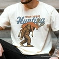 thumbnail image 2 of I&rsquo;d Rather Be Hunting Bigfoot T-Shirt, Funny Sasquatch Hunter Tee, 2 of 6