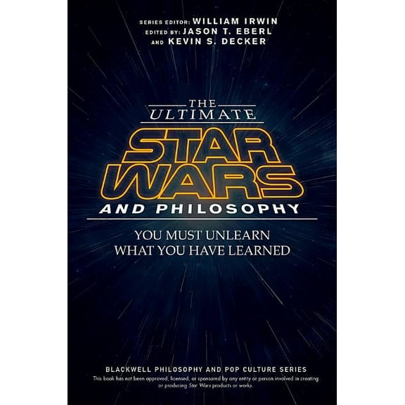 Blackwell Philosophy and Pop Culture: The Ultimate Star Wars and Philosophy (Paperback)