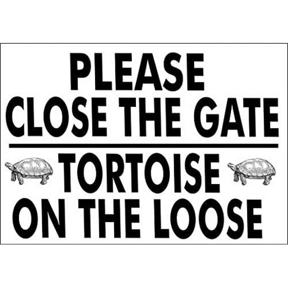 Metal Sign 8x12 Inch Please Close The Gate Tortoise On The Loose Pet Home Garden Notice