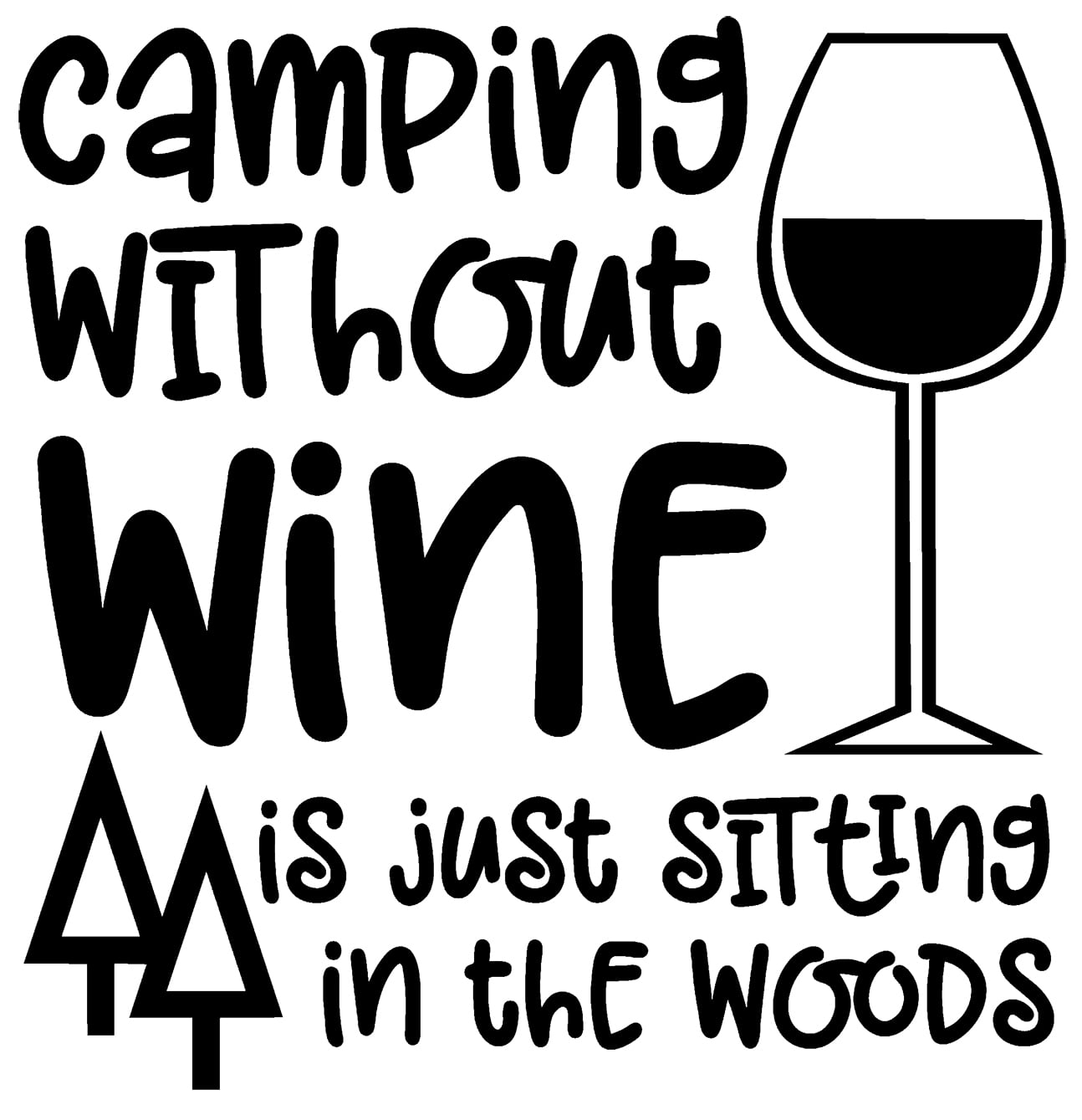 Camping Without Wine Is Just Sitting In The Woods Funny Drinking Wall  Decals for Walls Peel and Stick wall art murals Black Large 36 Inch -  