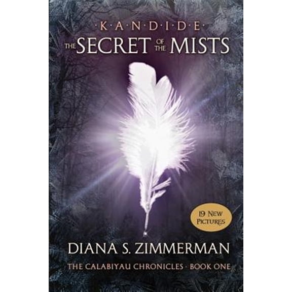 Pre-Owned Kandide and The Secret of the Mists: Book One: The Calabiyau Chronicles (Paperback) by Diana S Zimmerman