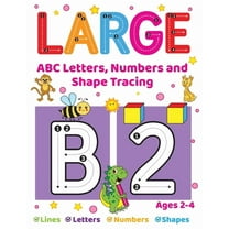 Large ABC Letters, Numbers And Shape Tracing: An Essential Workbook For Early Learners Ages 2-4, (Paperback)