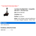 thumbnail image 2 of Low Beam Headlight Bulb - Compatible with 2014 - 2016 Kia Forte 2015, 2 of 2