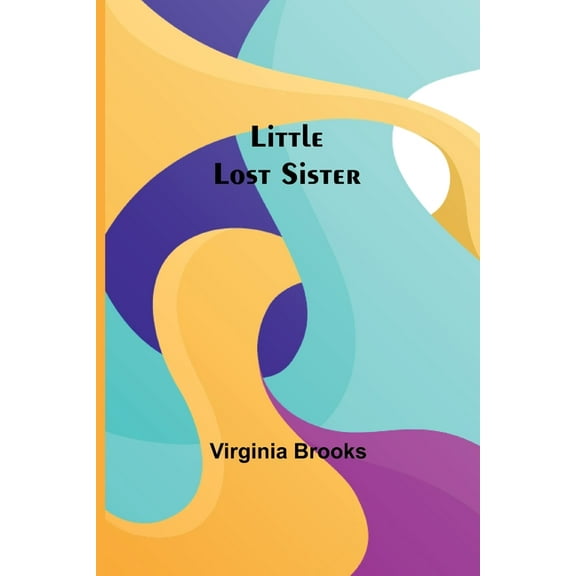 Little Lost Sister, (Paperback)