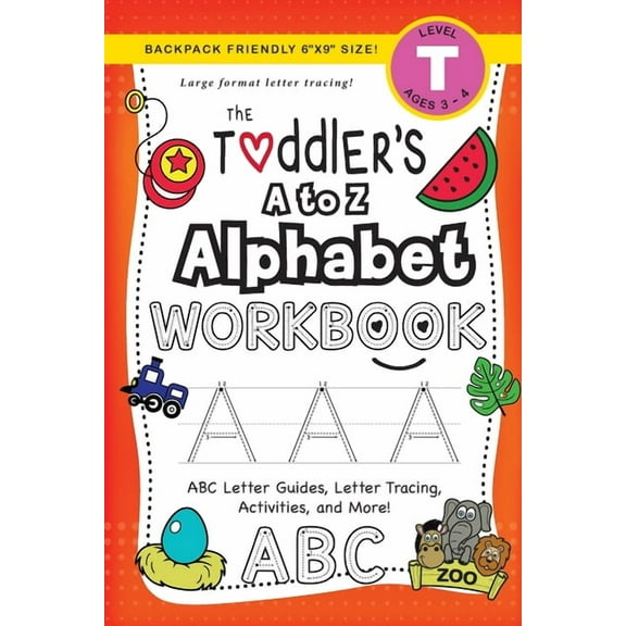 The Toddler's Workbook The Toddler's A to Z Alphabet Workbook, Book 2, (Paperback)