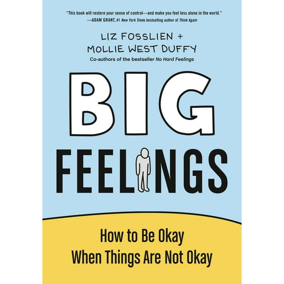 Pre-Owned Big Feelings: How to Be Okay When Things Are Not Okay (Hardcover) 0593418239 9780593418239