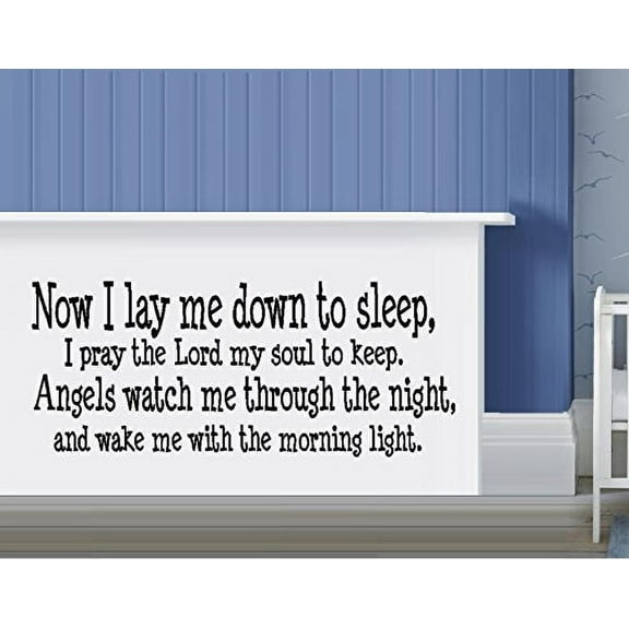 Decal ~ Now I lay me down to Sleep # 3 ~ Wall Decal 12" x 29"