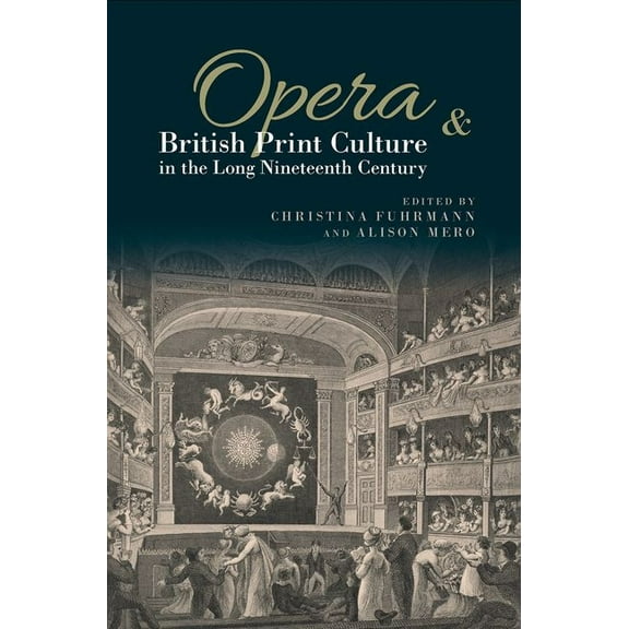 Clemson University Press: Studies in Bri Opera and British Print Culture in the Long Nineteenth Century, (Hardcover)
