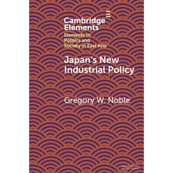 Elements in Politics and Society in East Japan's New Industrial Policy, (Paperback)