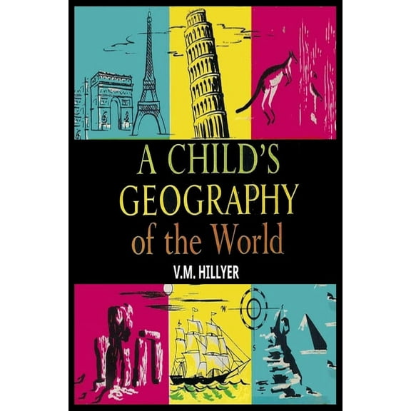 A Child's Geography of the World, (Paperback)