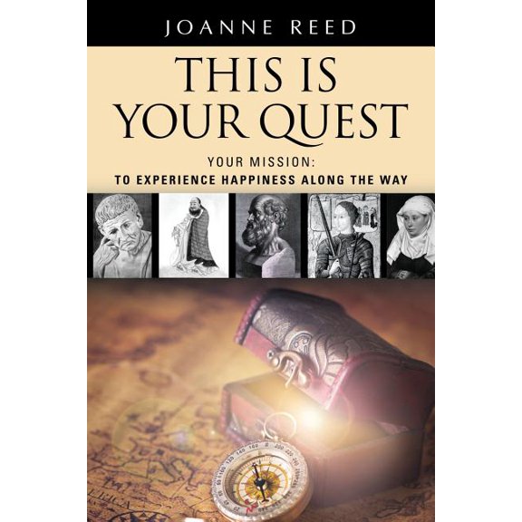 THIS IS YOUR QUEST - Your Mission: To Experience True Happiness Along the Way (Paperback)