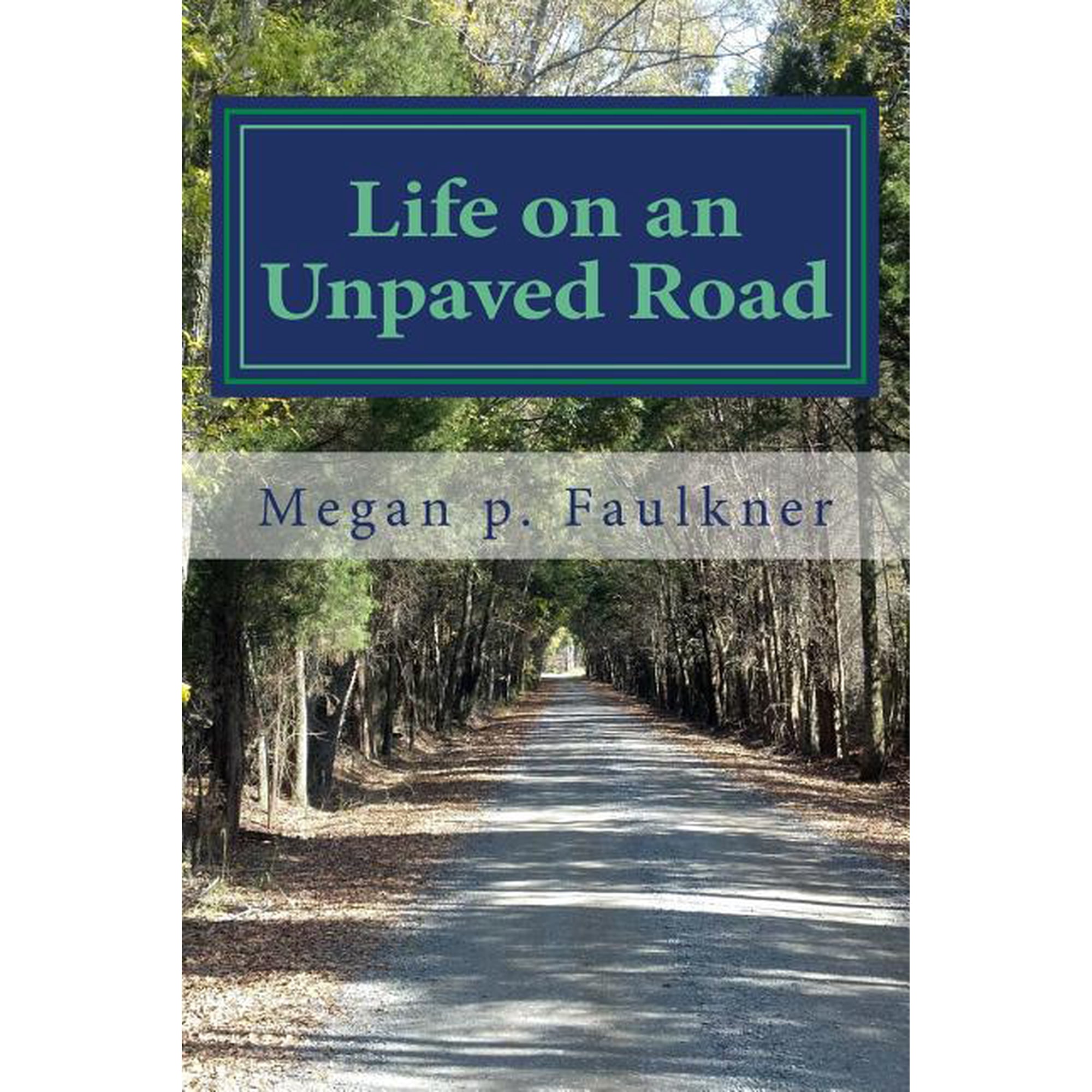 Life on an Unpaved Road