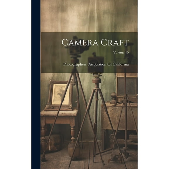 Camera Craft; Volume 15 (Hardcover)