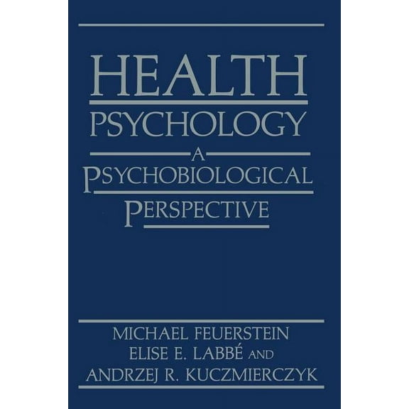 Health Psychology: A Psychobiological Perspective, (Paperback)