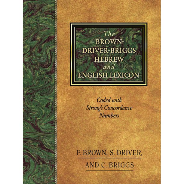 The Brown-Driver-Briggs Hebrew and English Lexicon (Hardcover