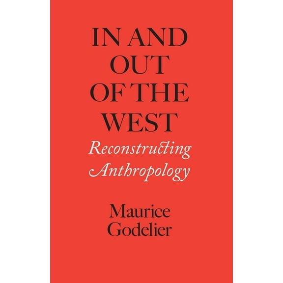 Page-Barbour Lectures In and Out of the West: Reconstructing Anthropology, (Paperback)