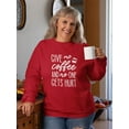 thumbnail image 2 of Give Me Coffee And Stay Safe Women Sweatshirt, Female 5X-Large, 2 of 4