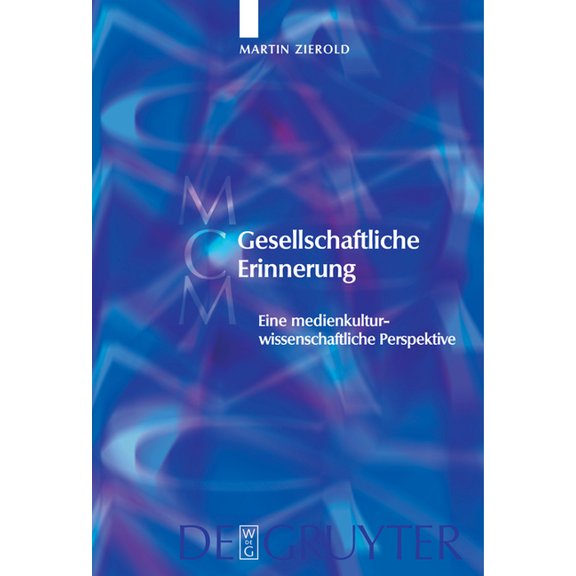 Media and Cultural Memory Gesellschaftliche Erinnerung, Book 5, (Paperback)