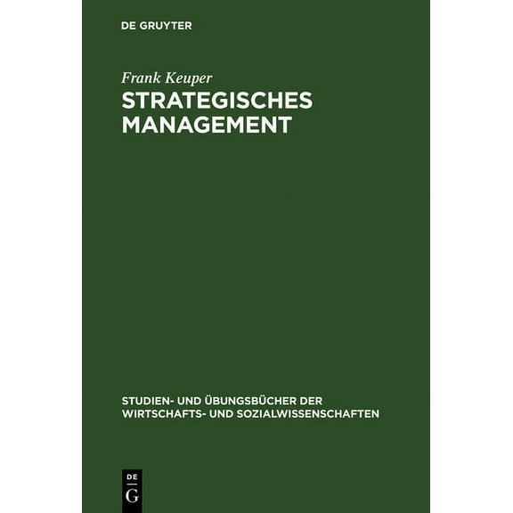 Studien- Und ÃbungsbÃ¼cher der Wirtschaft Strategisches Management, (Hardcover)