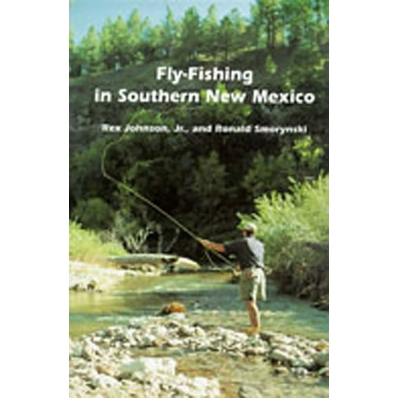 Coyote Books Fly-Fishing in Southern New Mexico, (Paperback)