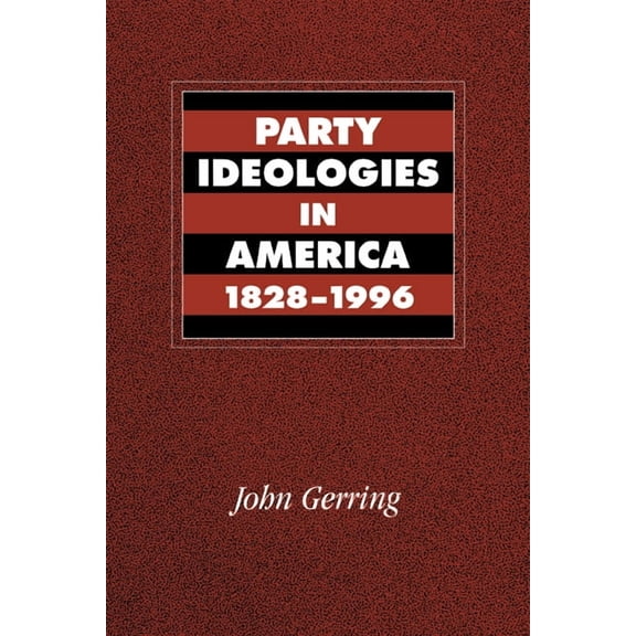 Party Ideologies in America, 1828-1996, (Paperback)