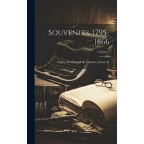 Souvenirs, 1795-1866; Volume 2 (Hardcover)