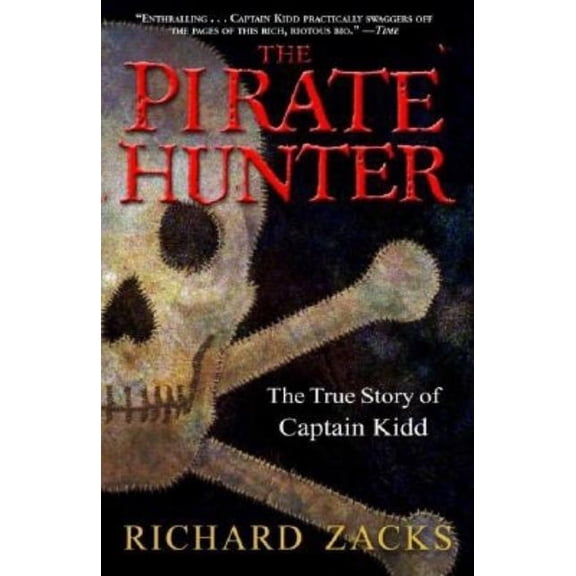 The Pirate Hunter: The True Story of Captain Kidd, (Paperback)