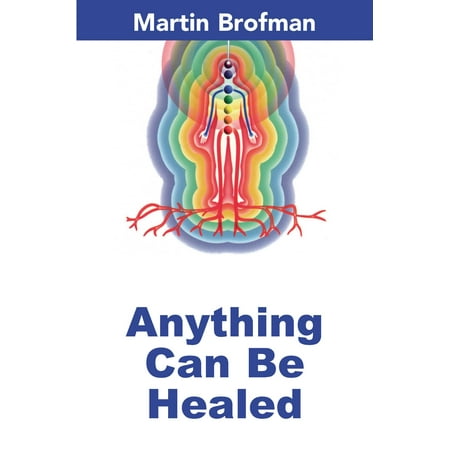 Anything Can Be Healed
