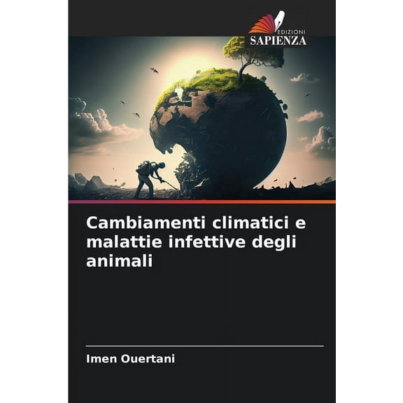 Cambiamenti climatici e malattie infettive degli animali, (Paperback)