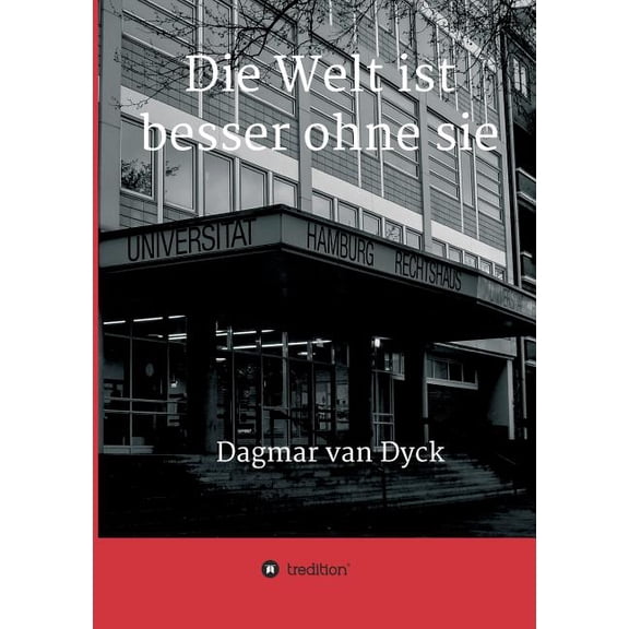 Die Welt ist besser ohne sie (Paperback)
