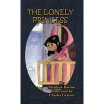 The Lonely Princess, (Hardcover)